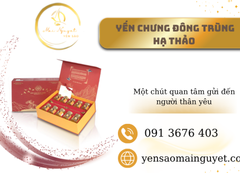 Yến Chưng Đông Trùng Hạ Thảo Cho Người Lớn Tuổi